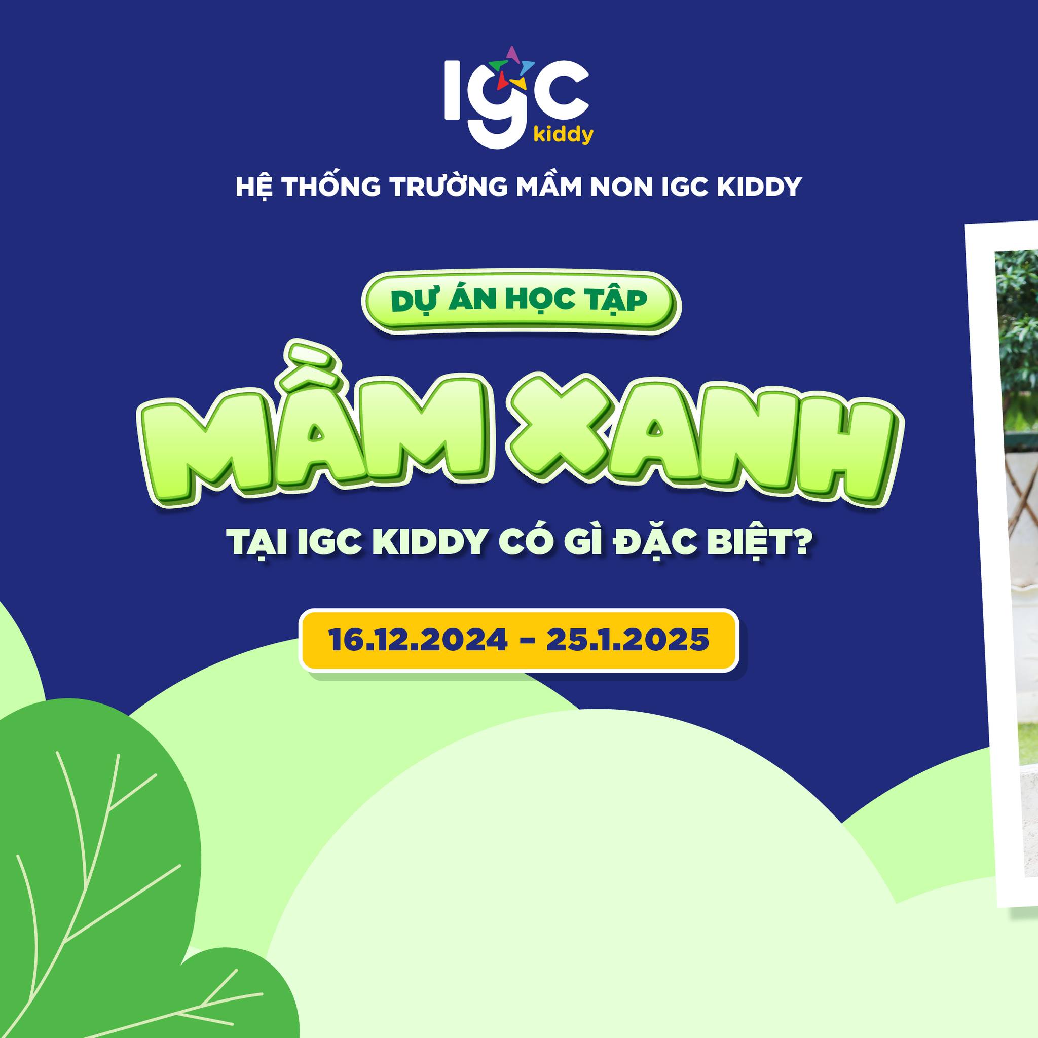 DỰ ÁN MẦM XANH – HỌC TẬP VỪA THÚ VỊ VỪA Ý NGHĨA TẠI IGC KIDDY