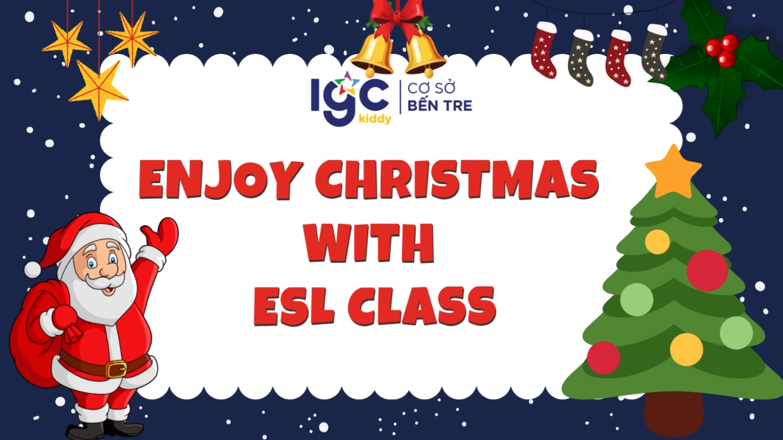KHI TIẾNG ANH HOÀ CÙNG MÀU SẮC GIÁNG SINH – TRẢI NGHIỆM ĐẶC BIỆT TẠI LỚP ESL